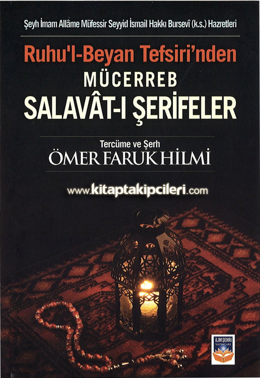 Mücerreb Salavatı Şerifeler, Ruhul Beyan Tefsirinden, Şeyh İsmail Hakkı Bursevi, Ömer Faruk Hilmi