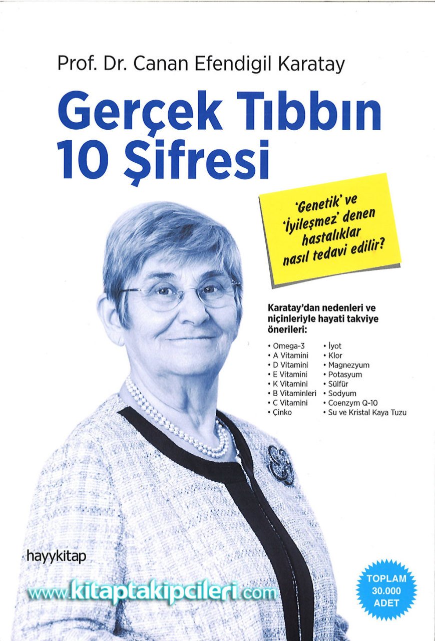 Gerçek Tıbbın 10 Şifresi, Genetik Ve İyileşmez Denen Hastalıklar Nasıl Tedavi Edilir? Prof Dr. Canan Efendigil Karatay