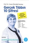 Gerçek Tıbbın 10 Şifresi, Genetik Ve İyileşmez Denen Hastalıklar Nasıl Tedavi Edilir? Prof Dr. Canan Efendigil Karatay