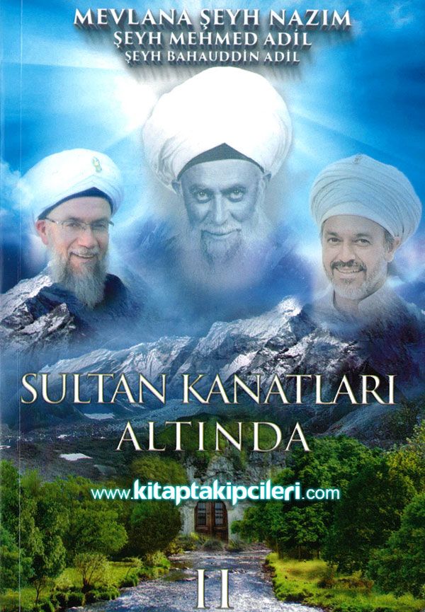 Sultan Kanatları Altında, Mevlana Şeyh Nazım, Şeyh Mehmed Adil, Şeyh Bahauddin Adil
