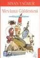 Mevlana Güldestesi, Sinan Yağmur