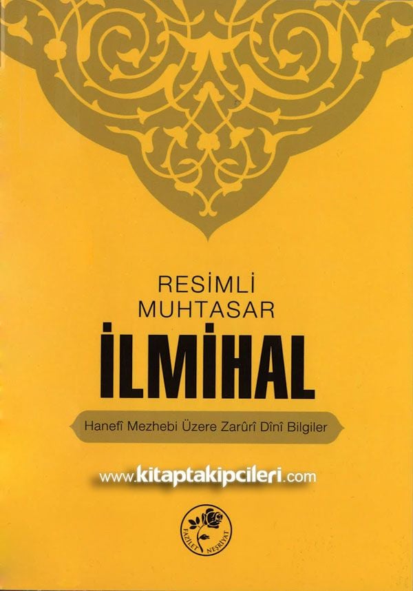 Muhtasar İlmihal Resimli, Hanefi Mezhebi Üzere Zaruri Dini Bilgiler