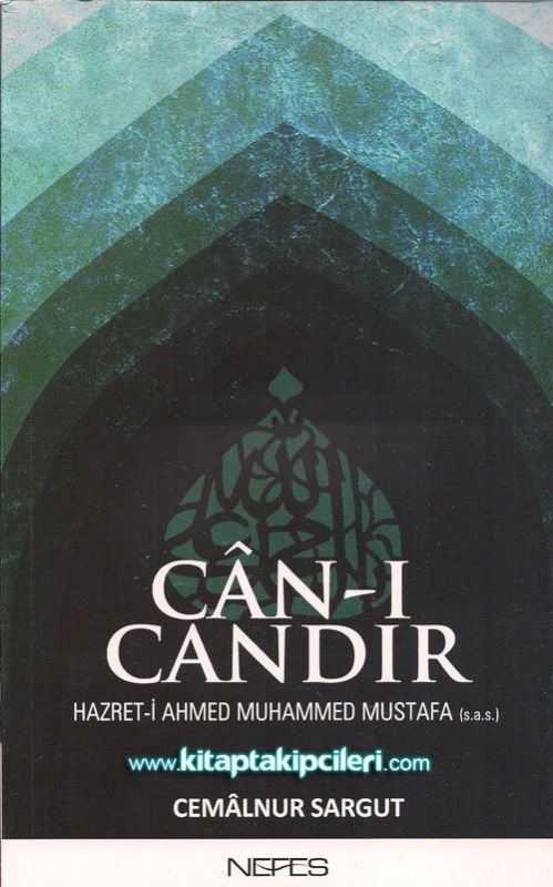 Canı Candır, Hazret-i Ahmed Muhammed Mustafa (s.a.s) Cemalnur Sargut