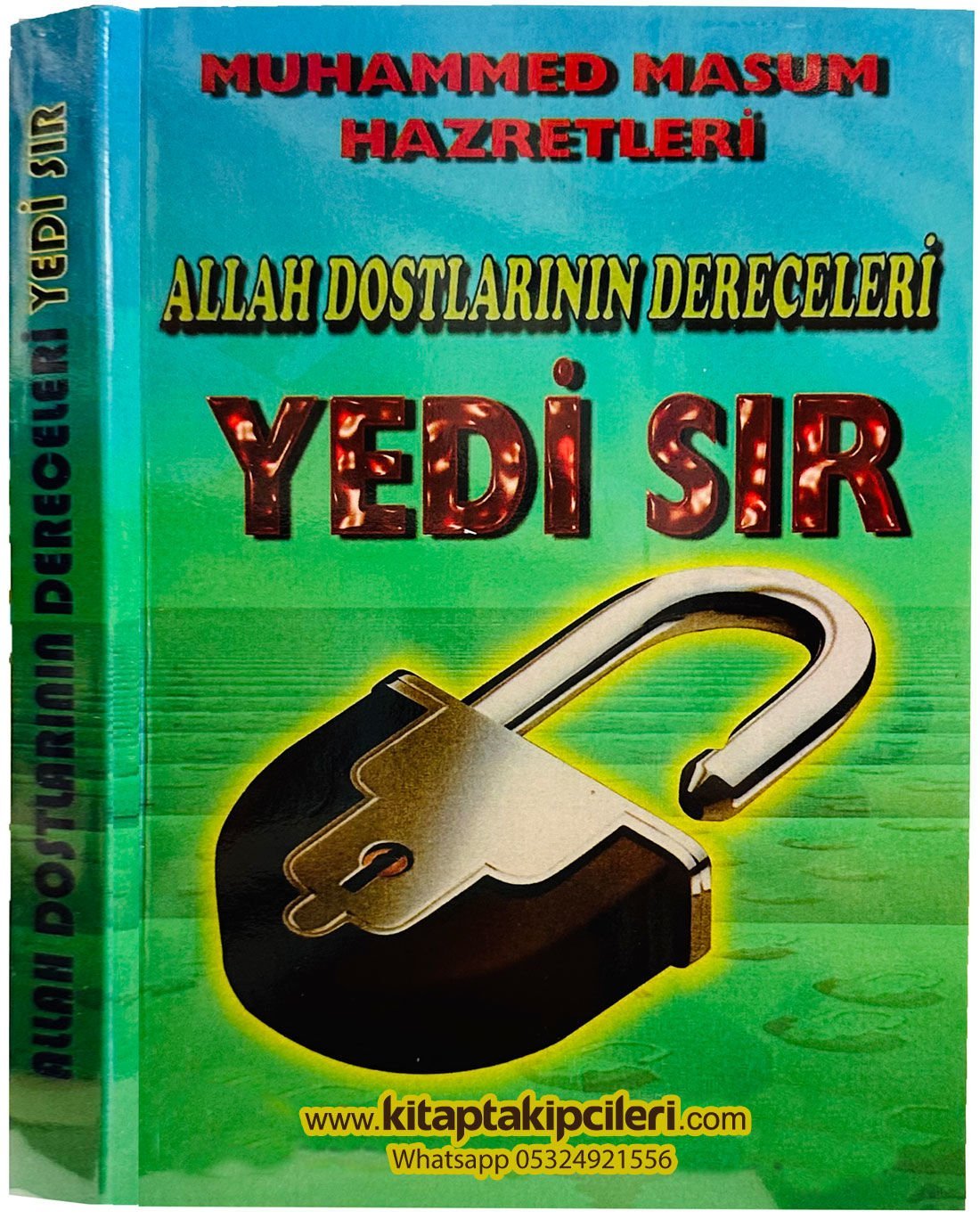 Yedi Sır Allah Dostlarının Dereceleri Muhammed Masum El Müceddidi Hazretleri, Sebül Esrar Fi Medaricil Ahyar Türkçe Tercümesi 284 Sayfa