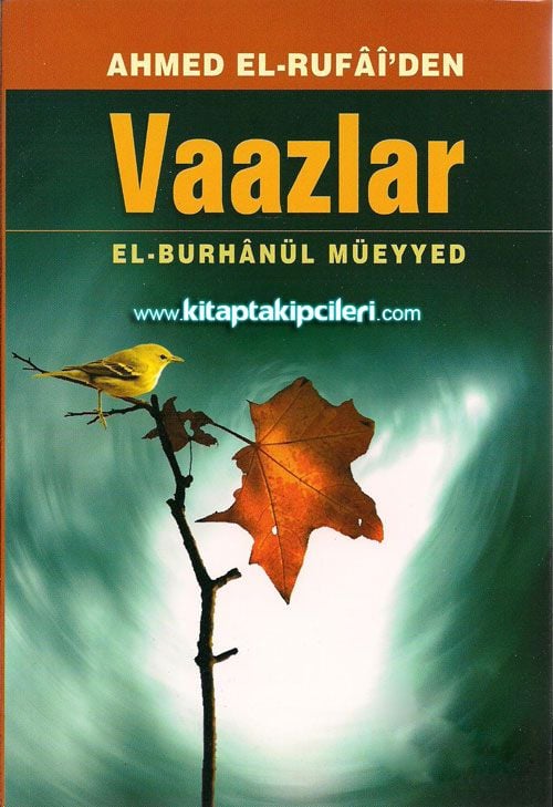 Ahmed El Rufai'den Vaazlar, El Burhanül Müeyyed