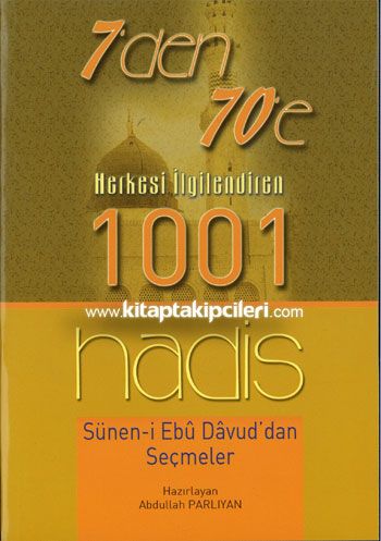 Süneni Ebu Davud'dan Seçmeler 1001 Hadis - Herkesi İlgilendiren 7'den 70'e - Abdullah Parlıyan