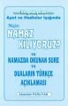 Niçin Namaz Kılıyoruz? ve Namazda Okunan Sure ve Duaların Türkçe Açıklaması Ayet ve Hadisler Işığında Cep Boy