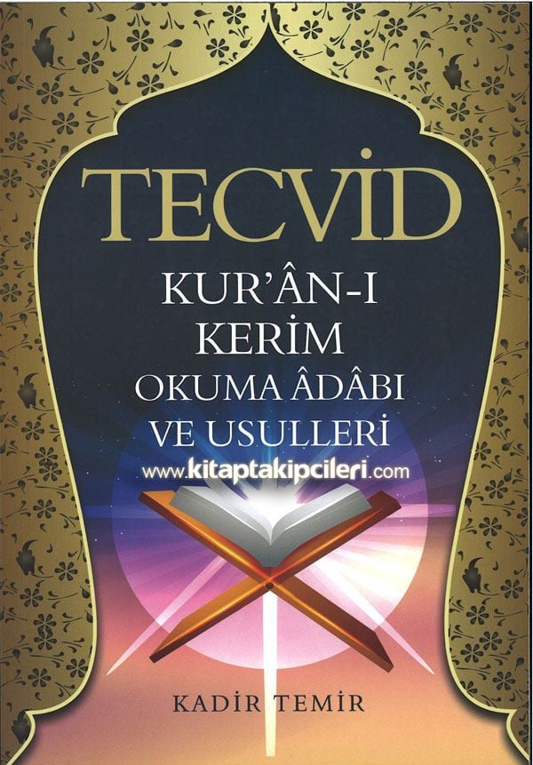Tecvid Kuranı Kerim Okuma Adabı ve Usulleri, Kadir Temir