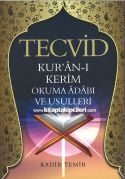 Tecvid Kuranı Kerim Okuma Adabı ve Usulleri, Kadir Temir