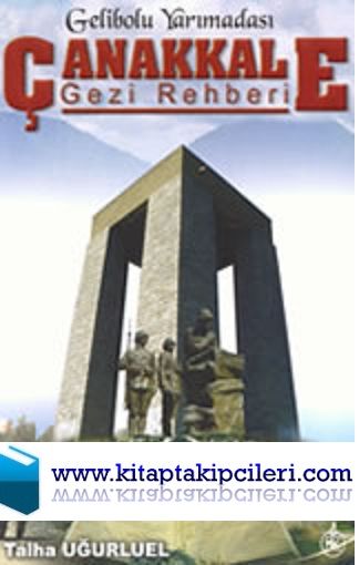Çanakkale Gezi Rehberi Talha Uğurluel