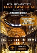 Tarifi Ayasofya Ve Fethi Kostantiniyye Ayasofya Camii İle Alakalı Kayıp Kitap, Hüseyin Galib Bey, Hazırlayan Harun Çetin, Orjinal Osmanlıca Metni İlaveli