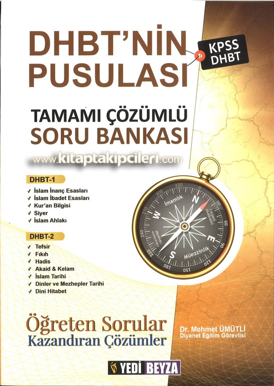 DHBT'nin Pusulası Tamamı Çözümlü Soru Bankası, Diyanet Sınavı, Öğreten Sorular Kazandıran Çözümler, Kpss Dhbt, MEHMET ÜMÜTLİ, 503 Sayfa