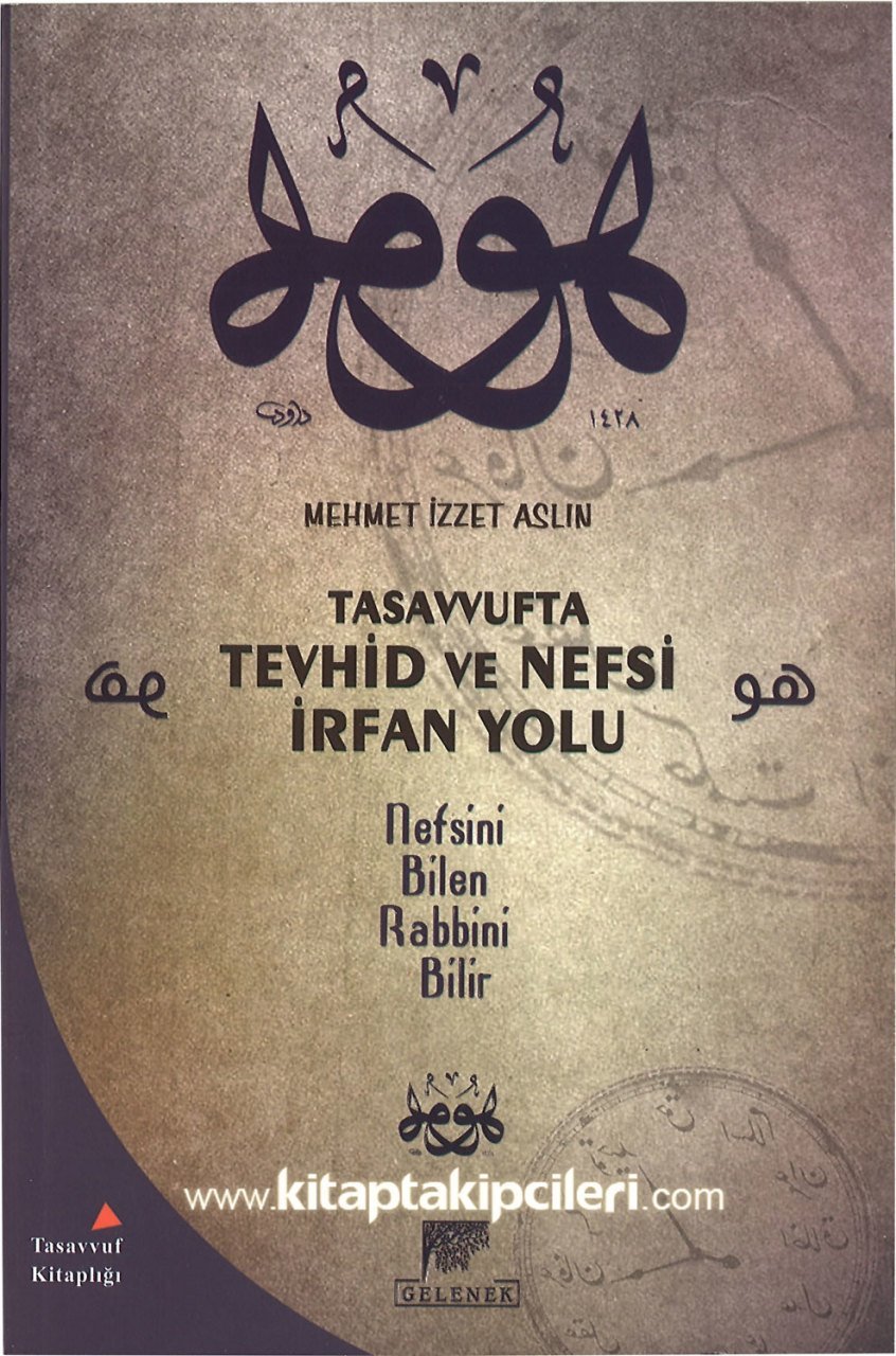 Tasavvufta Tevhid Ve Nefsi İrfan Yolu, Nefsini Bilen Rabbini Bilir, Mehmet İzzet Aslın