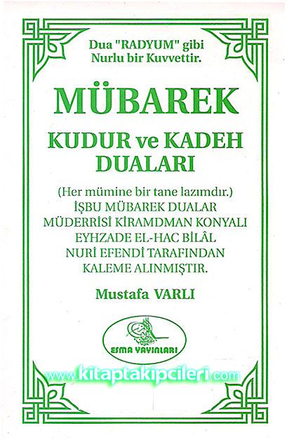 Mübarek Kudur ve Kadeh Duaları Bilal Nuri Efendi,  Mustafa Varlı