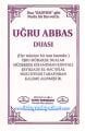 Uğru Abbas Duası Bilal Nuri Efendi, Mustafa Varlı