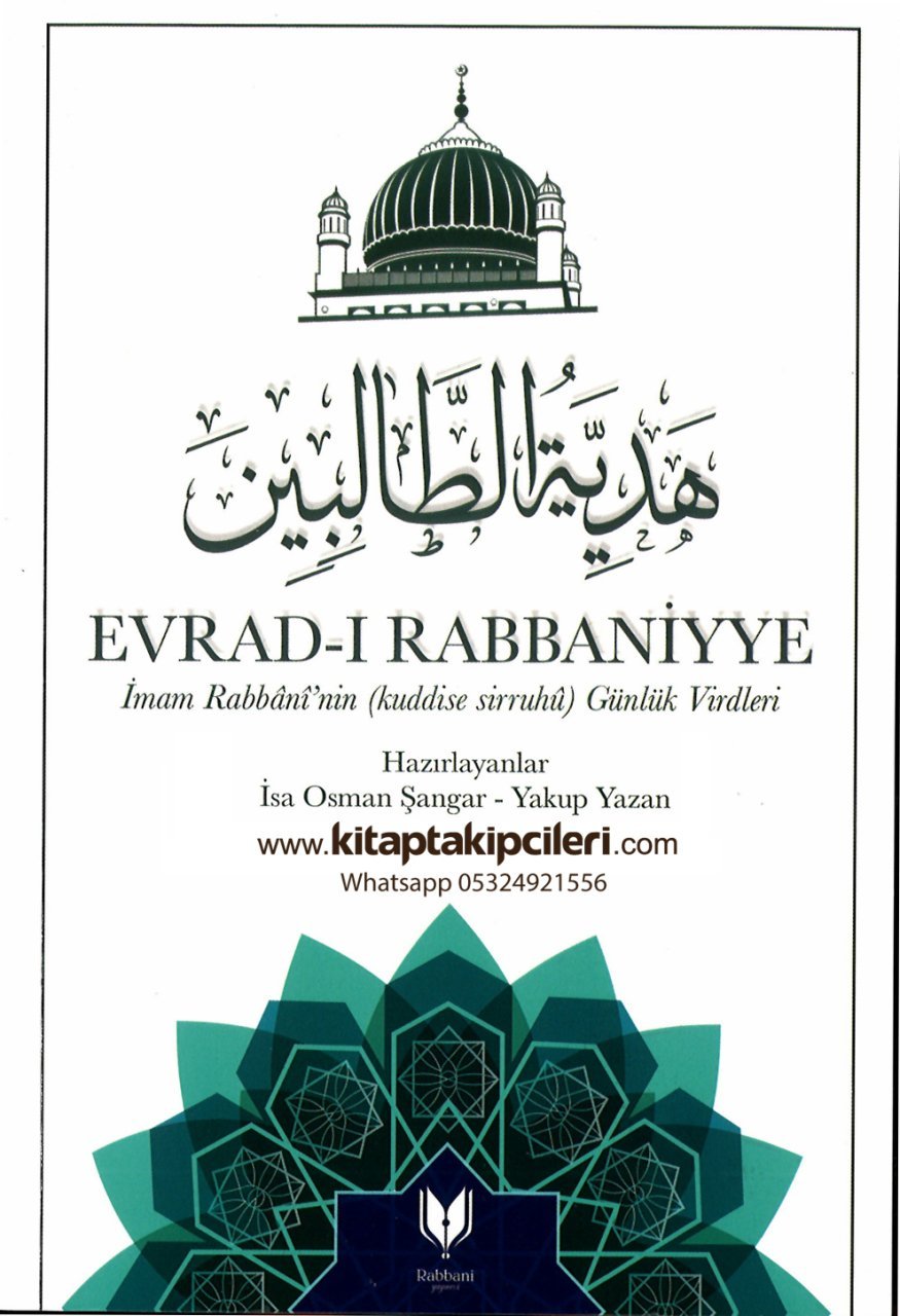Evradı Rabbaniyye, Hediyyetüt Talibin İmamı Rabbani ks Günlük Virdleri İbadetleri Ve Okuduğu Dualar, İsa Osman Şangar, Yakup Kazan, Türkçe Arapça