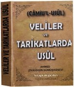 Veliler Ve Tarikatlarda Usul, Camiul Usul, Ahmed Ziyaüddin Gümüşhanevi 472 Sayfa