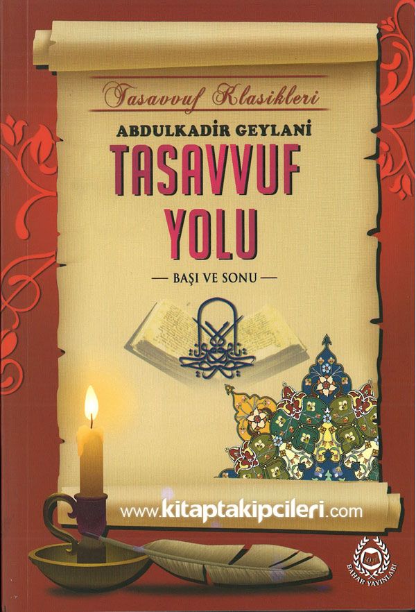 Tasavvuf Yolu Başı ve Sonu, Abdulkadir Geylani