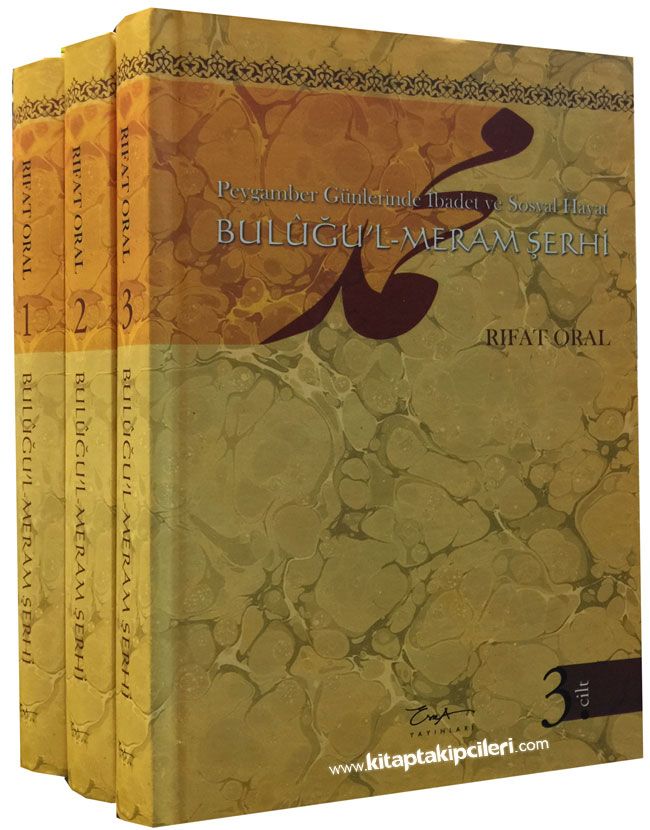 Buluğul Meram Şerhi, Peygamber Günlerinde İbadet ve Sosyal Hayat, İbn Hacer El Askalani, Rıfat Oral, Büyük Boy 3 Cilt Takım