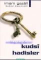 Kudsi Hadisler, İmam Gazali