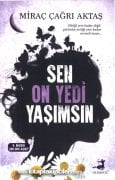 Sen On Yedi Yaşımsın, Miraç Çağrı Aktaş