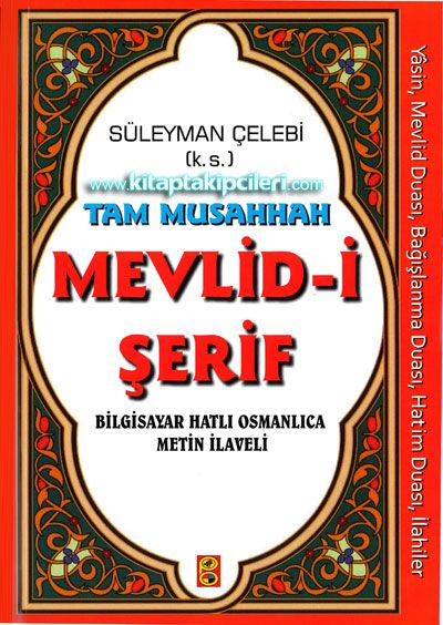 Tam Musahhah Mevlidi Şerif, Bilgisayar Hatlı, Osmanlıca Metin İlaveli  ve Türkçe Okunuşu Dualar,İlahiler, Süleyman Çelebi
