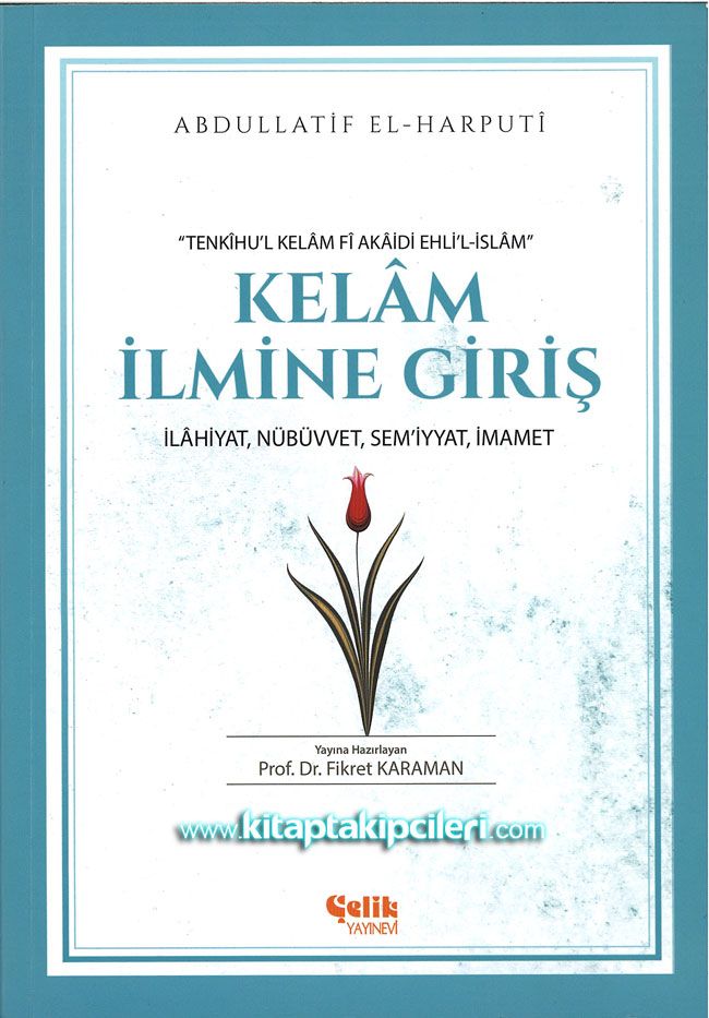Kelam İlmine Giriş, Tenkihu l Kelam fi Akaid-i Ehli l İslam, Abdullatif El Harputi, Arapça Türkçe