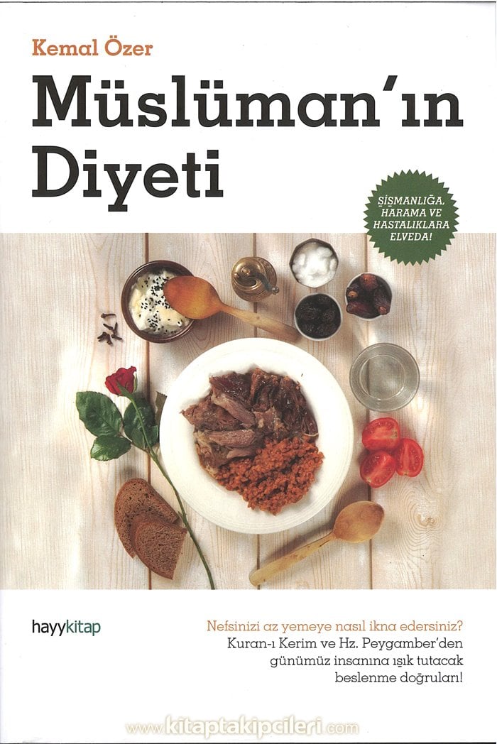Müslümanın Diyeti, Şişmanlığa, Harama ve Hastalıklara Elveda, Kemal Özer