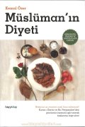 Müslümanın Diyeti, Şişmanlığa, Harama ve Hastalıklara Elveda, Kemal Özer