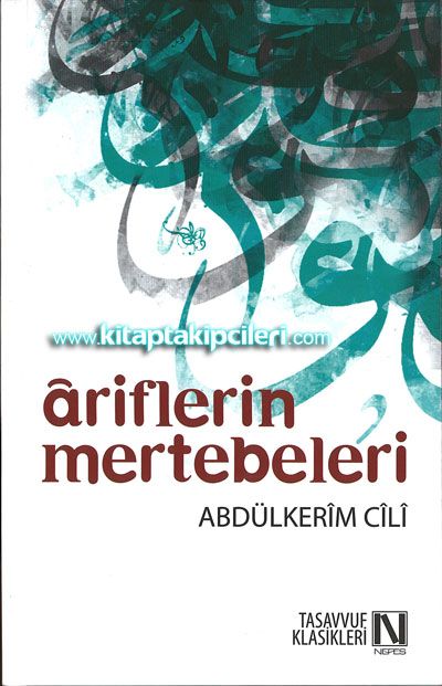 Ariflerin Mertebeleri, İlahi Nazargahlar, Abdülkerim Cili