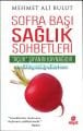 Sofra Başı Sağlık Sohbetleri, Mehmet Ali Bulut