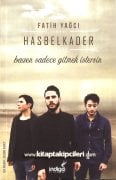 Hasbelkader, Bazen Sadece Gitmek İstersin, Fatih Yağcı, Fatih Yağcı