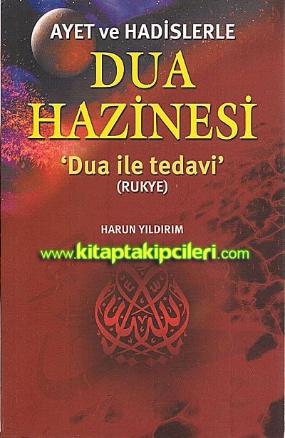 Dua Hazinesi Ayet ve Hadislerle Dua İle Tedavi, Rukye  Harun Yıldırım