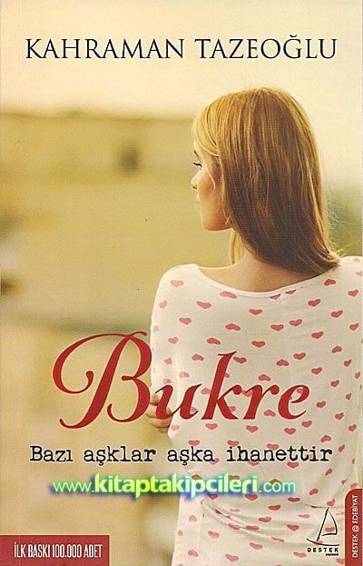 Bukre Bazı Aşklar Aşka İhanettir, Kahraman Tazeoğlu