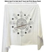 Mührü Şerif Ve Nali Şerif Dua Yazılı Şal Örtü Yeşil, Beyaz, Siyah, Krem Renk Seçenekli