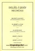 Arapça Emrem Delaili Şerif Mecmuası, Dualar Ve Salavatlar, Delaili Hayrat, El Hızbul Azam, El İstiğfarat, Hizbul Vikaye, Hizbul Gayat, Sadece Arapça 14x21 cm Ebat Şamua Kağıt Ciltli 280 Sayfa