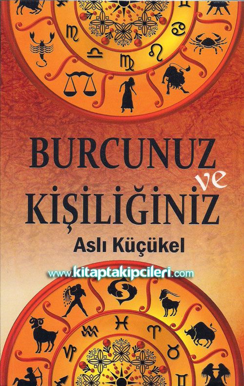 Burcunuz ve Kişiliğiniz, Aslı Küçükel
