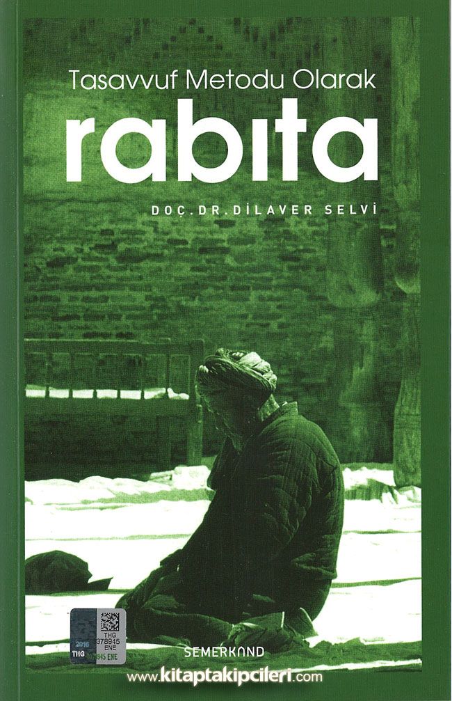 Rabıta, Tasavvuf Metodu Olarak, Dilaver Selvi