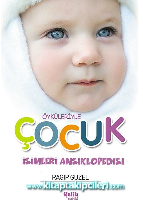 Öyküleriyle Çocuk İsimleri Ansiklopedisi, Ragıp Güzel, Ciltli