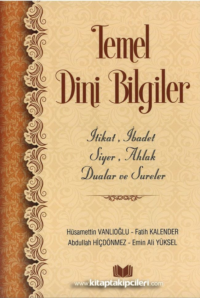 Temel Dini Bilgiler, İtikat, İbadet, Siyer, Ahlak, Dualar ve Sureler, FATİH KALENDER