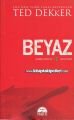 Beyaz, Ted Dekker
