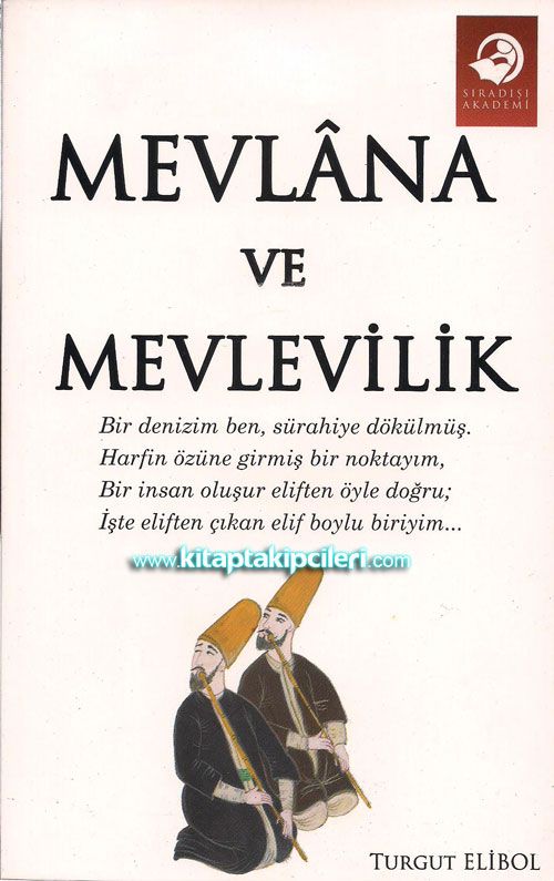 Mevlana ve Mevlevilik, Turgut Elibol