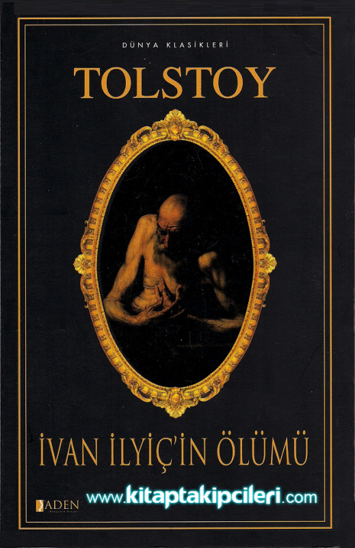 İvan İlyiç'in Ölümü, Lev Nikolayeviç Tolstoy