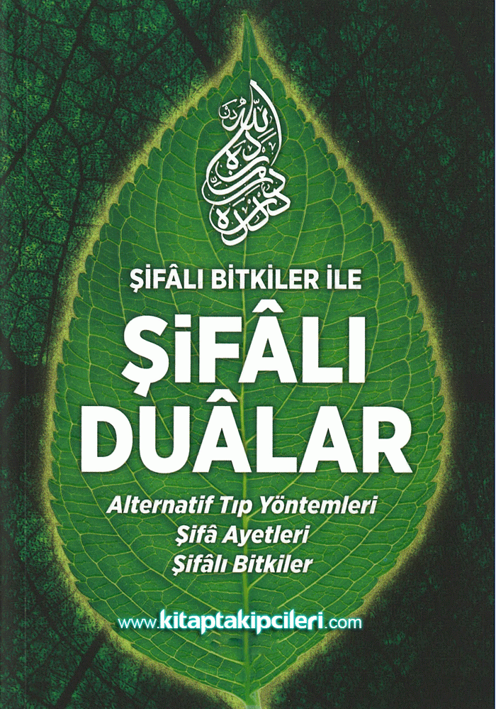 Şifalı Bitkiler ile Şifalı Dualar, Alternatif Tıp Yöntemleri, Şifa Ayetleri
