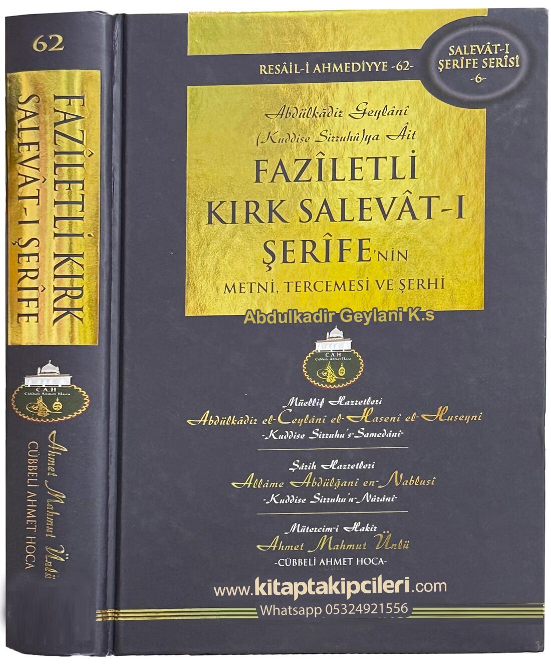 Faziletli Kırk Salevatı Şerifenin Metni ve Tercümesi, Seyyid Abdulkadir Geylani, Abdulgani en Nablusi, Cübbeli Ahmet Hoca 560 Sayfa