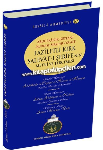 Faziletli Kırk Salevatı Şerife\'nin Metni ve Tercümesi, Abdulkadir Geylani, Cübbeli Ahmet Hoca