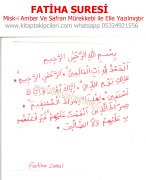 Fatiha Suresi, Safran Mürekkebi İle Elle Yazılmıştır