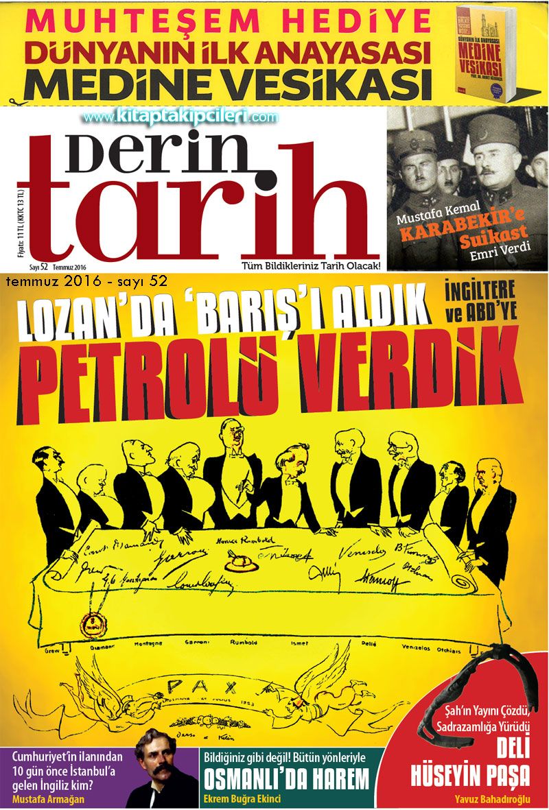 Derin Tarih Dergisi Temmuz 2016 Sayısı - İlk Anayasa Medine Vesikası Kitabı HEDİYELİ