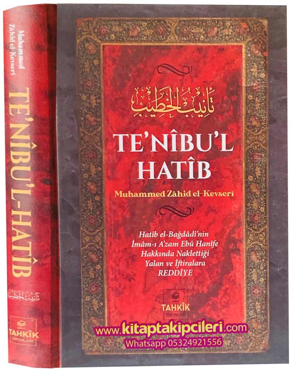 Tenibul Hatip Muhammed Zahid El Kevseri, Hatip El Bağdadinin İmamı Azam Ebu Hanife Hakkında Atılan Yalan Ve İftiralara Reddiyeler, Ciltli Sert Kapak 500 Sayfa