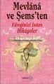 Mevlana ve Şems'ten Yüreğinizi Isıtan Hikayeler